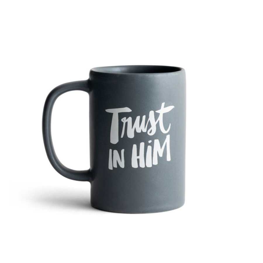 Trust In Him Mug